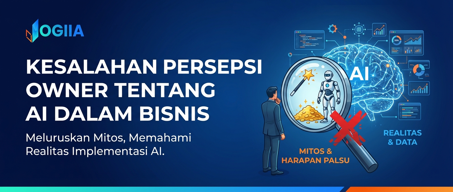 Kesalahan Persepsi Owner Tentang AI dalam Bisnis